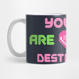 You are My Destiny Mug